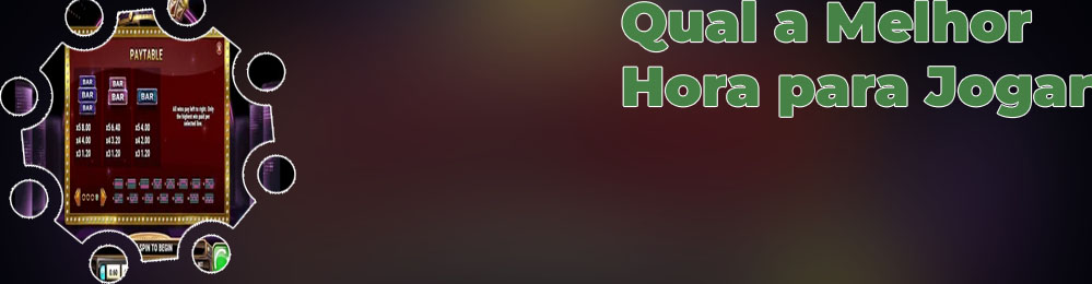 Melhor hora para jogar cassino online