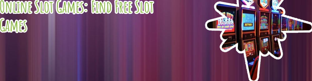 Slot machines online